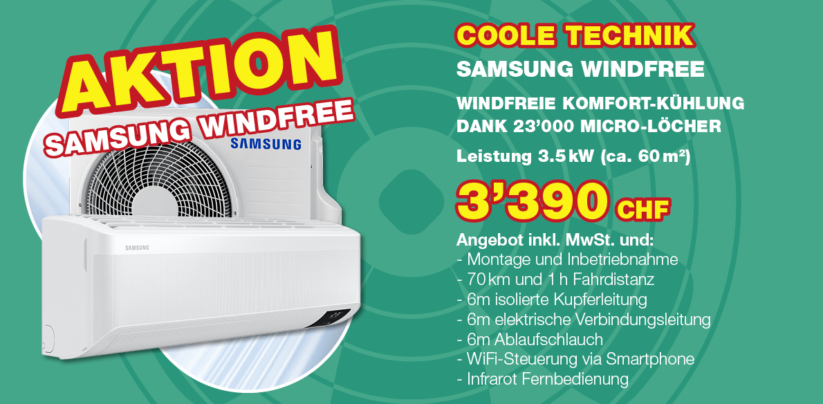 Aktion Samsung Windfree Klimaanlage, Klimaservice Widmer Wettingen
